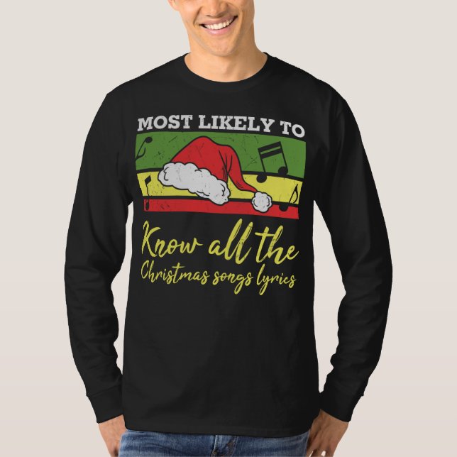 Most Likely To Know All The Christmas Songs Lyrics T-Shirt (Front)