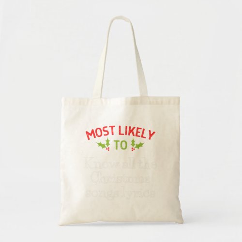 Most Likely To Know All The Christmas Songs Lyrics Tote Bag