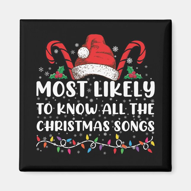 Most Likely To Know All The Christmas Songs  Magnet (Front)