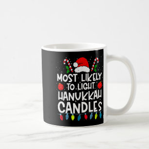 Most Likely To Light Hanukkah Candles Family Crew Coffee Mug