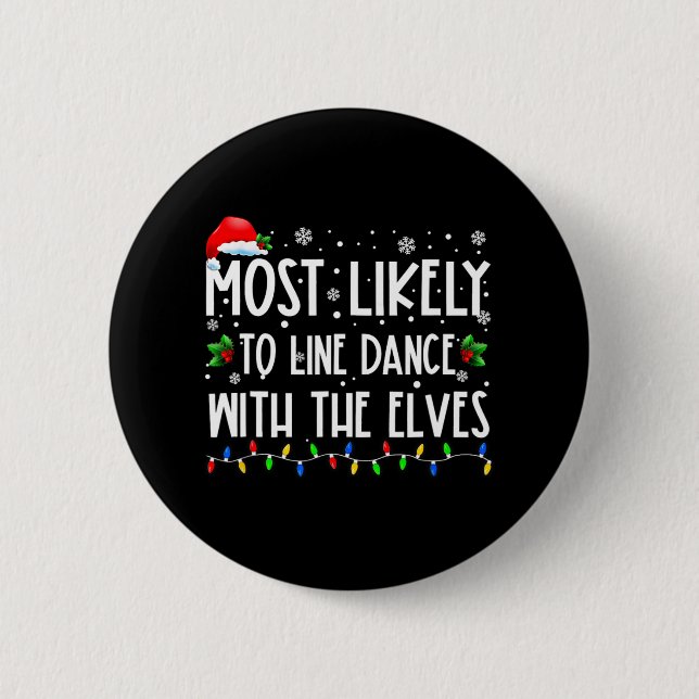 Most Likely To Line Dance With Elves Christmas Dan Button (Front)