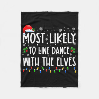 Most Likely To Line Dance With Elves Christmas Dan Fleece Blanket