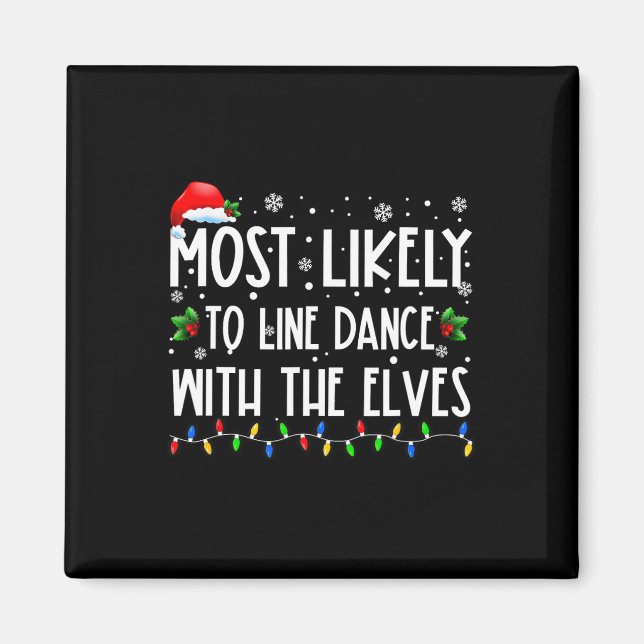 Most Likely To Line Dance With Elves Christmas Dan Magnet (Front)