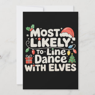 Most Likely To Line Dance With Elves Christmas Holiday Card