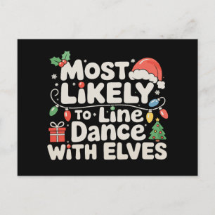Most Likely To Line Dance With Elves Christmas Holiday Postcard