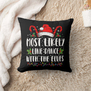 Most Likely To Line Dance With The Elves Christmas Throw Pillow