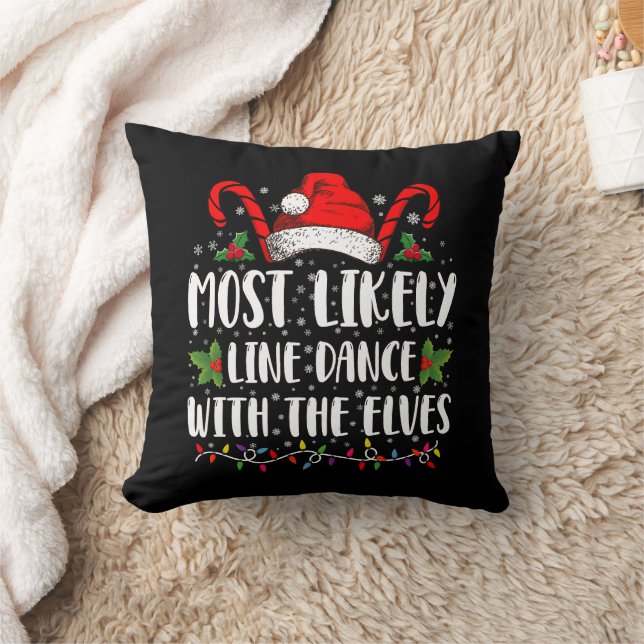 Most Likely To Line Dance With The Elves Christmas Throw Pillow (Blanket)