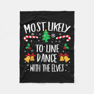 Most Likely To Line Dance With The Elves Matching Fleece Blanket