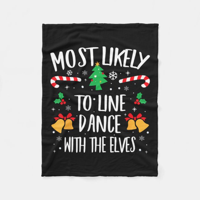 Most Likely To Line Dance With The Elves Matching  Fleece Blanket (Front)