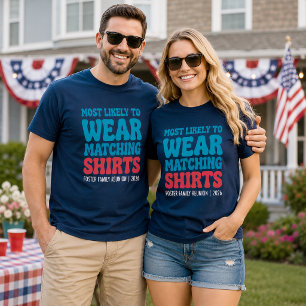 Most Likely To Make Everyone Wear Matching Shirts