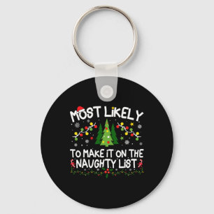 Most Likely To Make It On The Naughty List Christm Keychain