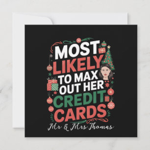 Most Likely to Max Out Her Credit Cards 