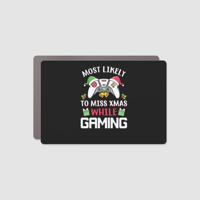 Most Likely To Miss Xmas While Gaming   Car Magnet (Front)