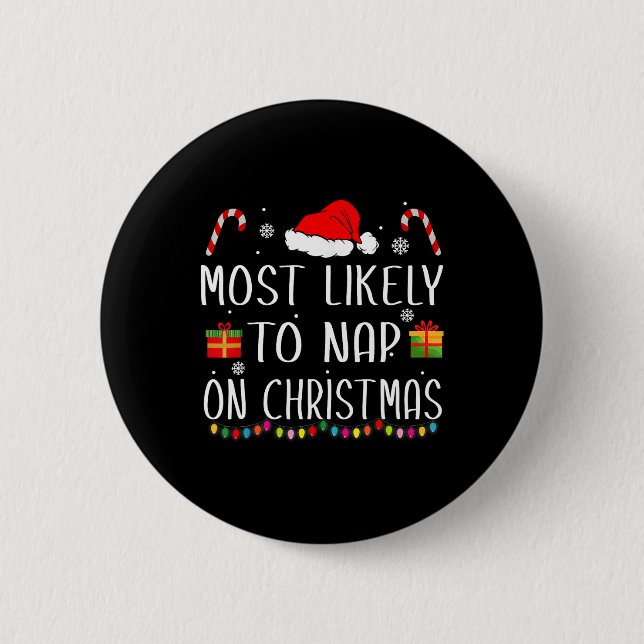 Most Likely To Nap On Christmas Family Funny Match Button (Front)