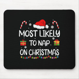 Most Likely To Nap On Christmas Family Funny Match Mouse Pad