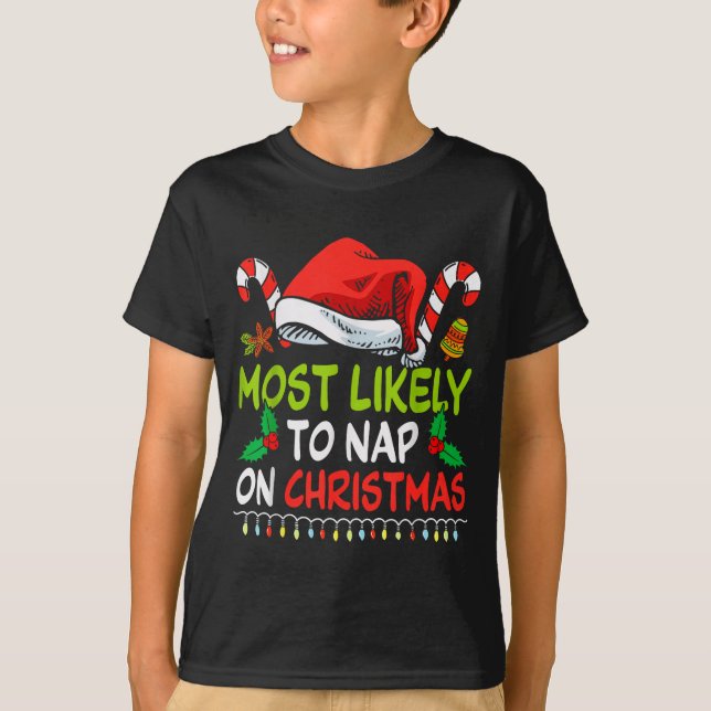 Most Likely To Nap On Christmas Family Funny Match T-Shirt (Front)