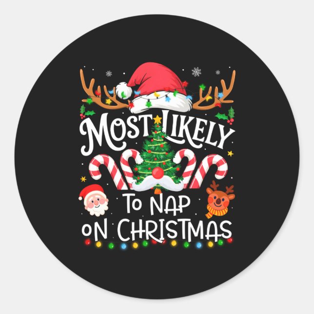 Most Likely To Nap On Christmas Family Matching Ch Classic Round Sticker (Front)