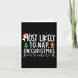 Most Likely To Nap On Christmas Funny Family Chris Card