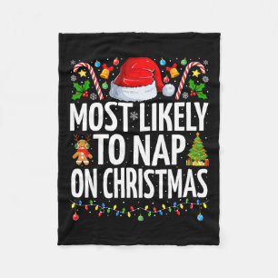Most Likely To Nap On Christmas Funny Family Chris Fleece Blanket