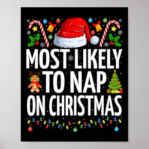 Most Likely To Nap On Christmas Funny Family Chris Poster