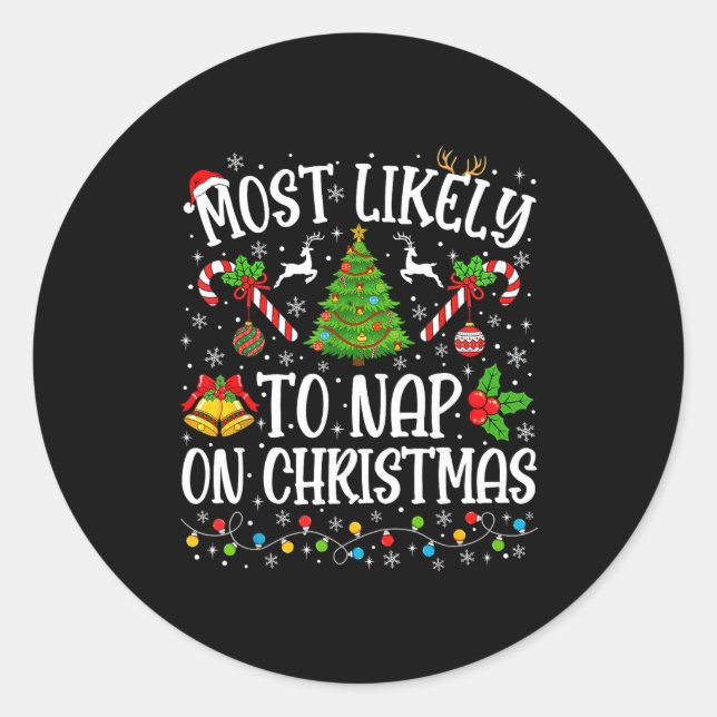Most Likely To Nap On Christmas Funny Family Match Classic Round Sticker (Front)