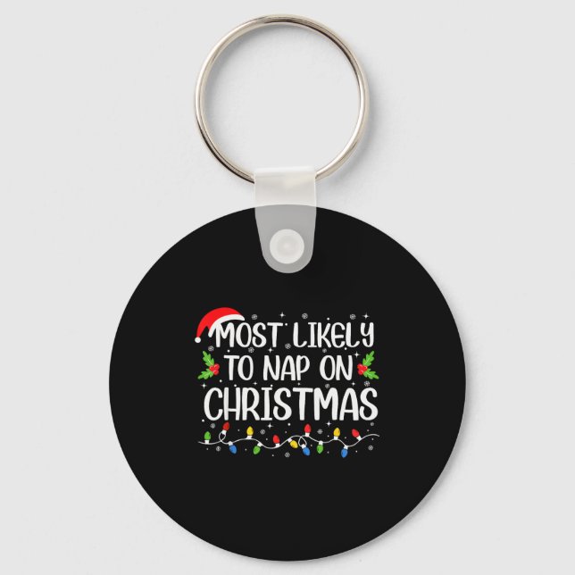 Most Likely To Nap On Christmas Funny Family Match Keychain (Front)