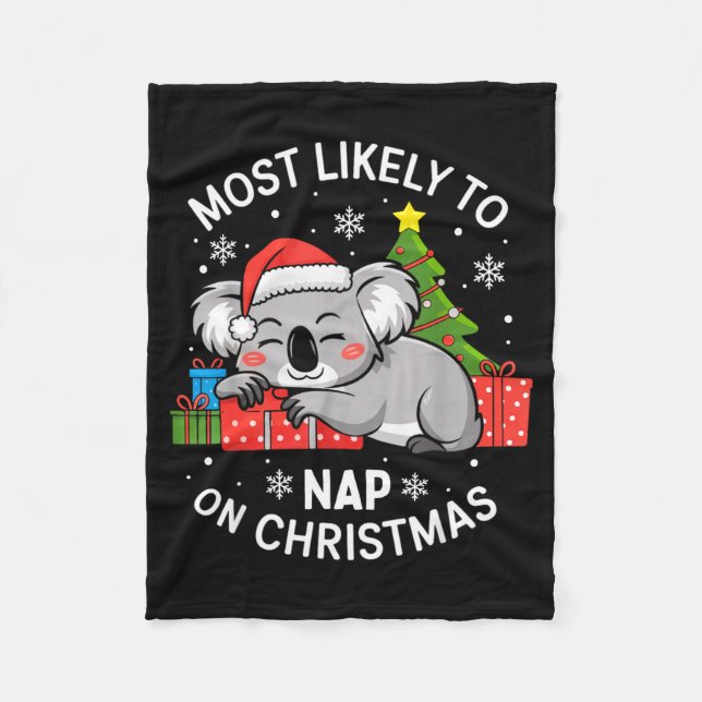 Most Likely To Nap On Christmas Funny Koala Xmas F Fleece Blanket (Front)