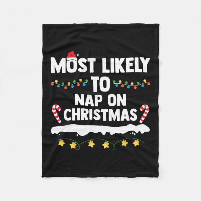 Most Likely To Nap On Christmas Matching Family Xm Fleece Blanket (Front)
