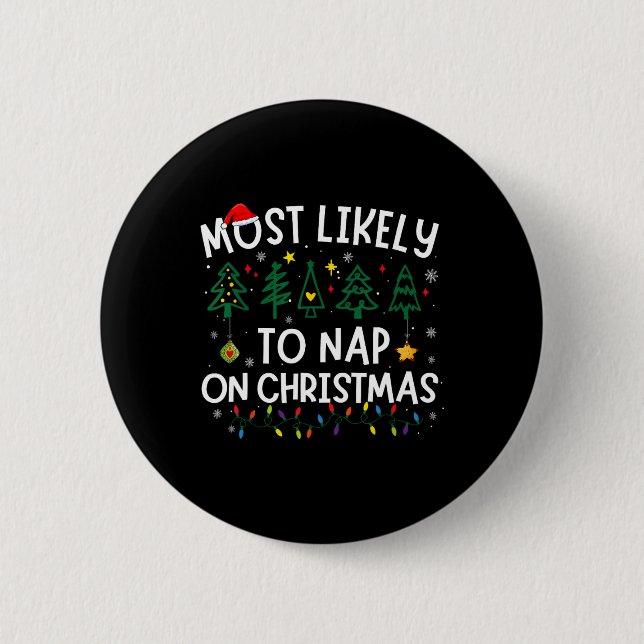 Most Likely To Nap On Christmas Santa Family Pajam Button (Front)