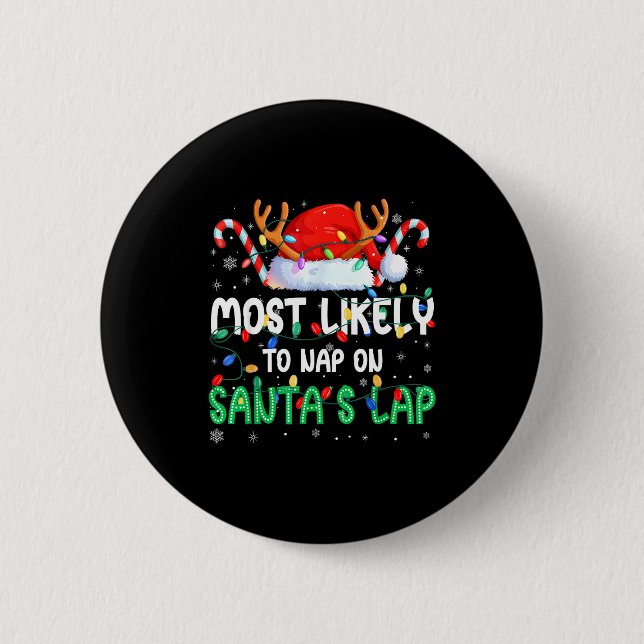 Most Likely To Nap On Santa's Lap Christmas Pajama Button (Front)