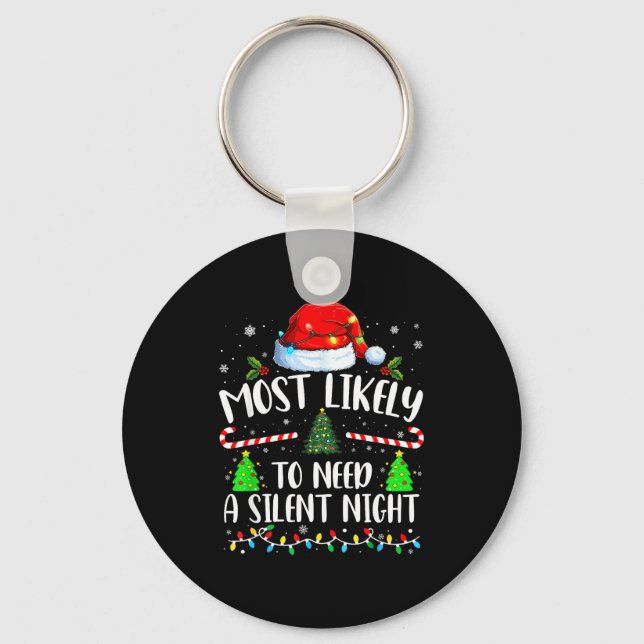 Most Likely To Need A Silent Night Family Matching Keychain (Front)