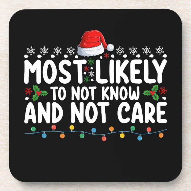 Most Likely To Not Know And Not Care Christmas Beverage Coaster (Front)