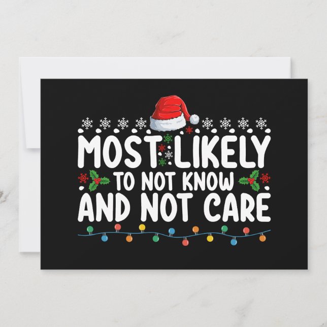 Most Likely To Not Know And Not Care Christmas Invitation (Front)