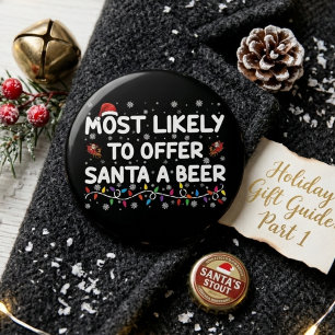 Most Likely to Offer Santa a Beer Button