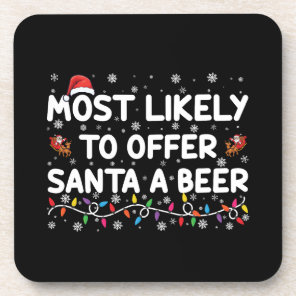 Most Likely To Offer Santa A Beer Christmas Lights Beverage Coaster
