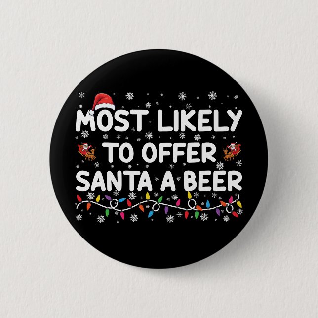 Most Likely To Offer Santa A Beer Christmas Lights Button (Front)