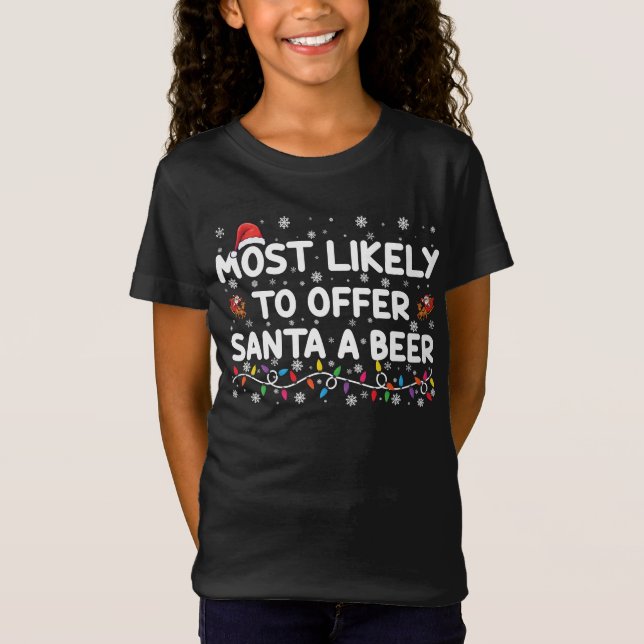 Most Likely To Offer Santa A Beer Christmas Lights T-Shirt (Front)