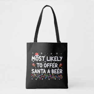 Most Likely To Offer Santa A Beer Christmas Lights Tote Bag