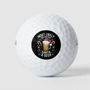 Most Likely To Offer Santa a Beer Family Matching  Golf Balls