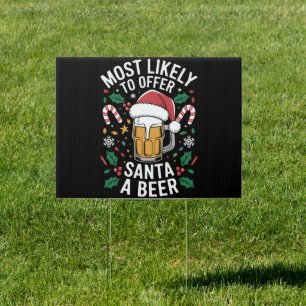 Most Likely To Offer Santa a Beer Family Matching  Sign