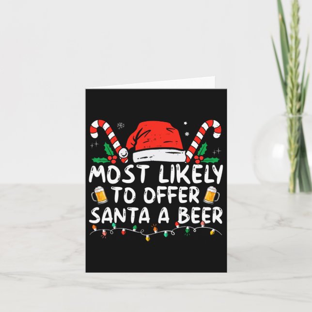 Most Likely To Offer Santa A Beer Fun Drinking Chr Card (Front)
