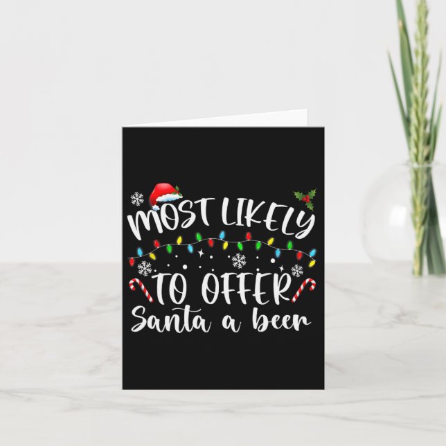 Most Likely To Offer Santa A Beer Fun Drinking Chr Card (Front)