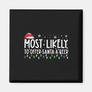 Most Likely To Offer Santa A Beer Fun Drinking Chr Magnet
