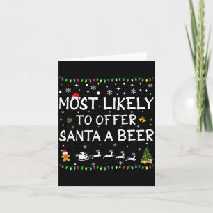 Most Likely To Offer Santa A Beer Funny Christmas Card