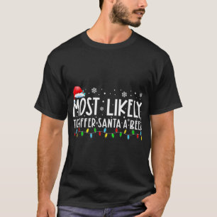 Most Likely To Offer Santa A Beer Funny Drinking C T-Shirt