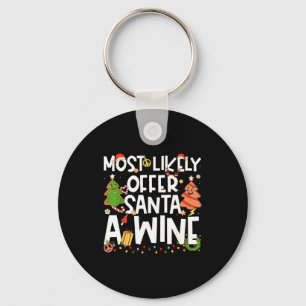 Most Likely To Offer Santa A Wine Family Matching Keychain