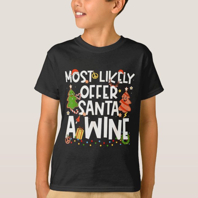 Most Likely To Offer Santa A Wine Family Matching  T-Shirt (Front)