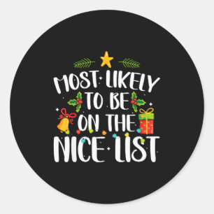 Most Likely To On The Nice List Funny Family Chris Classic Round Sticker