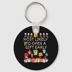 Most Likely To Open A Gift Early Christmas Matchin Keychain