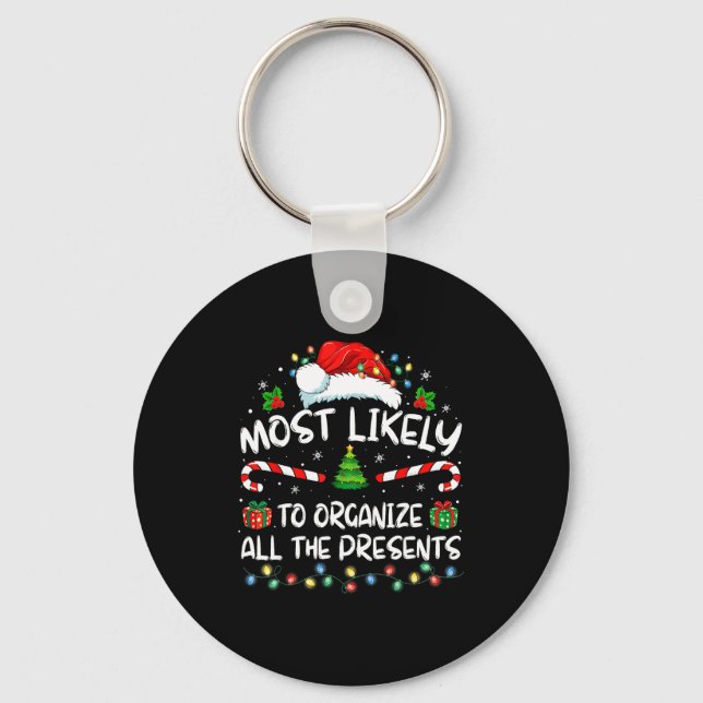 Most Likely To Organize All The Family Christmas  Keychain (Front)